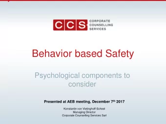 Behavior based Safety  Psychological components to  consider Presented at AEB meeting, December 7