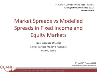 Market Spreads vs Modelled  Spreads in Fixed Income and  Equity Markets  Prof. Gianluca Oricchio
