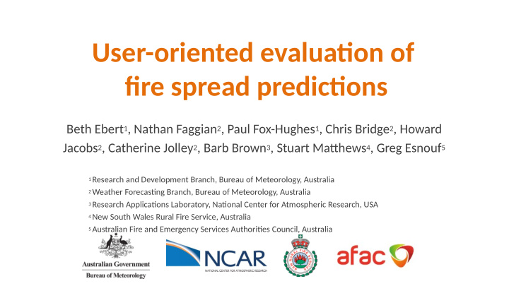 user oriented evaluatjon of fjre spread predictjons