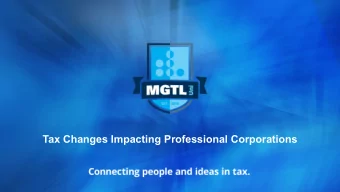 Tax Changes Impacting Professional Corporations  Agenda  Several  substantial  changes  to  Federal