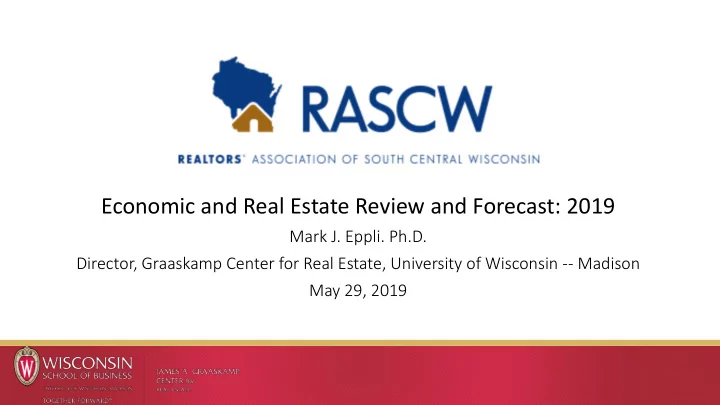 economic and real estate review and forecast 2019