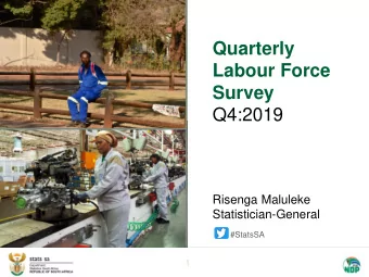 Quarterly  Labour Force  Survey  Q4:2019  Risenga Maluleke  Statistician-General  #StatsSA  1