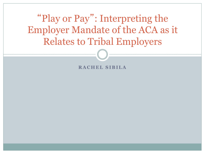 play or pay interpreting the employer mandate of the aca