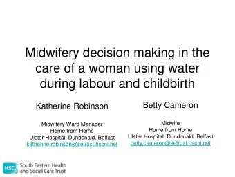 during labour and childbirth  Betty Cameron  Katherine Robinson  Midwife  Midwifery Ward Manager