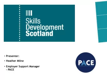 Presenter:  Heather Milne  Employer Support Manager  - PACE  REDUNDANCY SUPPORT HELPLINE