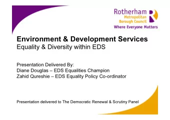 Environment &amp; Development Services  Equality &amp; Diversity within EDS  Presentation Delivered