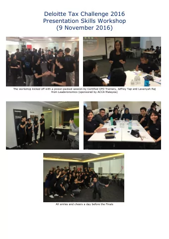 Deloitte Tax Challenge 2016  Presentation Skills Workshop  (9 November 2016)  The workshop kicked