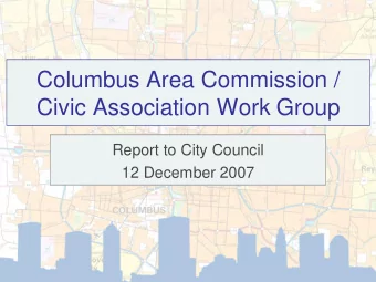 Columbus Area Commission /  Civic Association Work Group  Report to City Council  12 December 2007