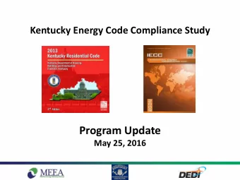 Kentucky Energy Code Compliance Study  Program Update  May 25, 2016  Kentucky Energy Code