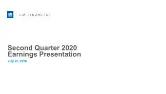 Second Quarter 2020  Earnings Presentation  July 29, 2020  Safe Harbor Statement  This presentation