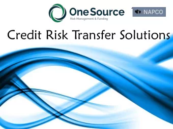 Credit Risk T  ransfer Solutions  RISK MANAGEMENT  4 STRATEGIES TO MANAGE CREDIT RISK  TRANSFER