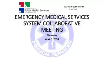 SYSTEM COLLABORATIVE  MEETING  Thursday  April 5, 2018  MATTHEW CONSTANTINE  DIRECTOR  IN