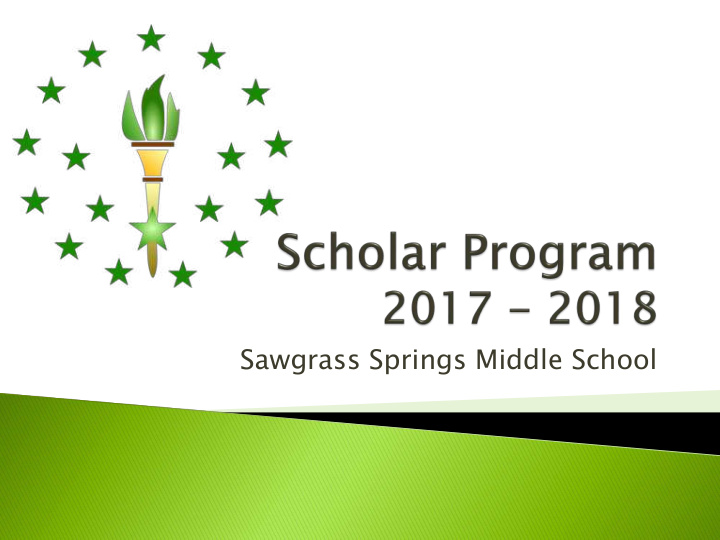sawgrass springs middle school program for academically