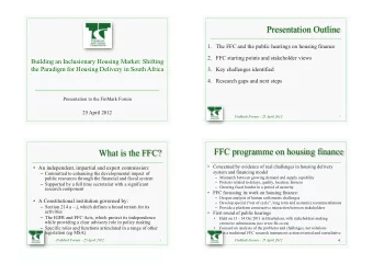 Presentation Outline 1. The FFC and the public hearings on housing finance 2. FFC starting points