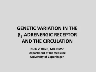 2 -ADRENERGIC RECEPTOR  AND THE CIRCULATION  Niels V. Olsen, MD, DMSc  Department of Biomedicine