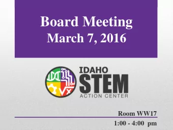 Board Meeting  March 7, 2016  Room WW17  1:00 - 4:00  pm  IDLA Portal  Welcome Sherawn Reberry