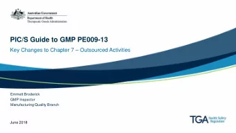 PIC/S Guide to GMP PE009-13  Key Changes to Chapter 7  Outsourced Activities  Emmett Broderick