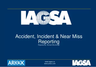 Accident, Incident &amp; Near Miss  Reporting  Prepared by: Richard Woolnough  www.iagsa.ca