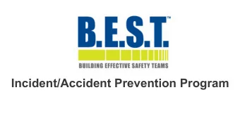 Incident/Accident Prevention Program Training Objectives: At the end of the session, team members