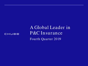 A Global Leader in  P&amp;C Insurance  Fourth Quarter 2019  Fourth Quarter 2019  The Chubb name