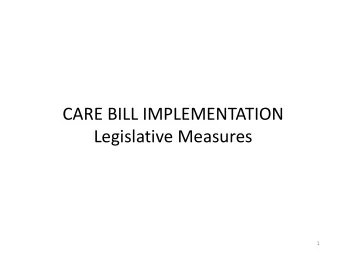CARE BILL IMPLEMENTATION  Legislative Measures  1 1.  Promoting Wellbeing  Clause 1 of the Bill