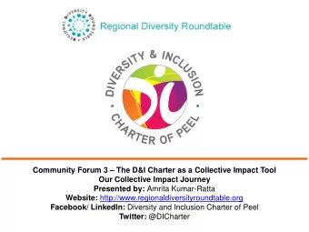 Community Forum 3  The D&amp;I Charter as a Collective Impact Tool  Our Collective Impact