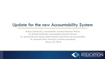 Update for the new Accountability System  Monica Daniels M.S., Accountability Assistant Executive