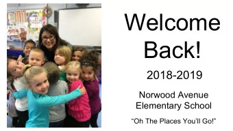 Welcome  Back!  2018-2019  Norwood Avenue  Elementary School  Oh The Places Youll Go!