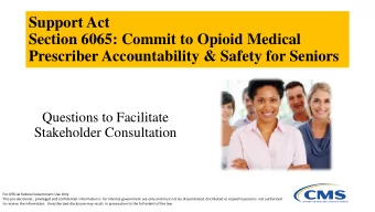 Support Act  Section 6065: Commit to Opioid Medical  Prescriber Accountability &amp; Safety for