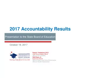 2017 Accountability Results  Presentation to the State Board of Education  October 19, 2017  Paula
