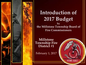 Introduction of  2017 Budget  by  the Millstone Township Board of  Fire Commissioners  Millstone