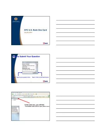 CFC U.S. Bank One Card  July 29, 2010  How to Submit Your Question  Step 1: Type in your question