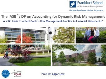 The IASB  s DP on Accounting for Dynamic Risk Management A solid basis to reflect Bank  s Risk