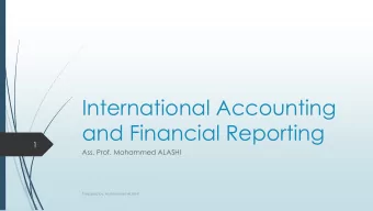 International Accounting  and Financial Reporting  1  Ass. Prof. Mohammed ALASHI  Prepared by: