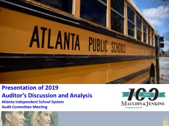 Presentation of 2019  Auditors Discussion and Analysis  Atlanta Independent School System  Audit