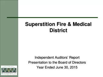 Superstition Fire &amp; Medical  District  Independent Auditors Report  Presentation to the
