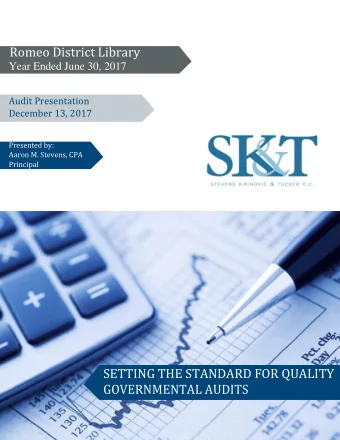Romeo District Library  Year Ended June 30, 2017  Audit Presentation  December 13, 2017  Presented