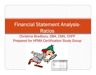 Financial Stat  Financial Statement Analysis-  ement Analysis-  Ratios  Ratios  Christina Bradbury,