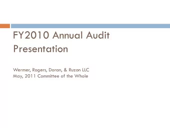 FY2010 Annual Audit  Presentation  Wermer, Rogers, Doran, &amp; Ruzon LLC  May, 2011 Committee of