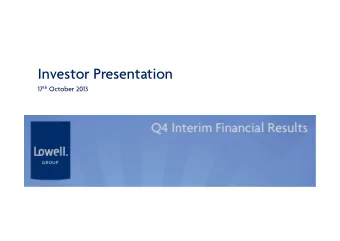 Investor Presentation 17 th October 2013  a better way forward  Presented by  James Cornell  CEO