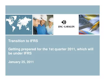 Transition to IFRS  Getting prepared for the 1st quarter 2011, which will  be under IFRS  January