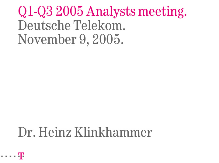 q1 q3 2005 analysts meeting deutsche telekom november 9