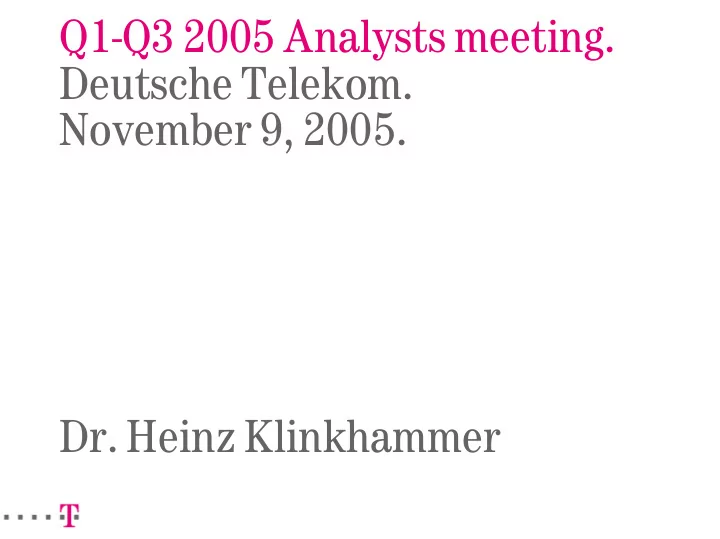 q1 q3 2005 analysts meeting deutsche telekom november 9