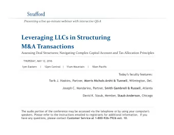Leveraging LLCs in Structuring  M&amp;A Transactions  Assessing Deal Structures; Navigating Complex