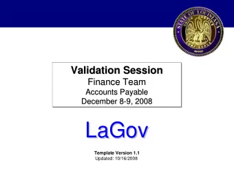 LaGov  LaGov  Template Version 1.1  Updated: 10/16/2008  Project Phases  Project Phases    Five