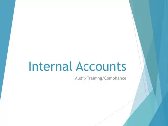 Internal Accounts  Audit/Training/Compliance  Agenda:  Most Common Comments &amp;  Solutions
