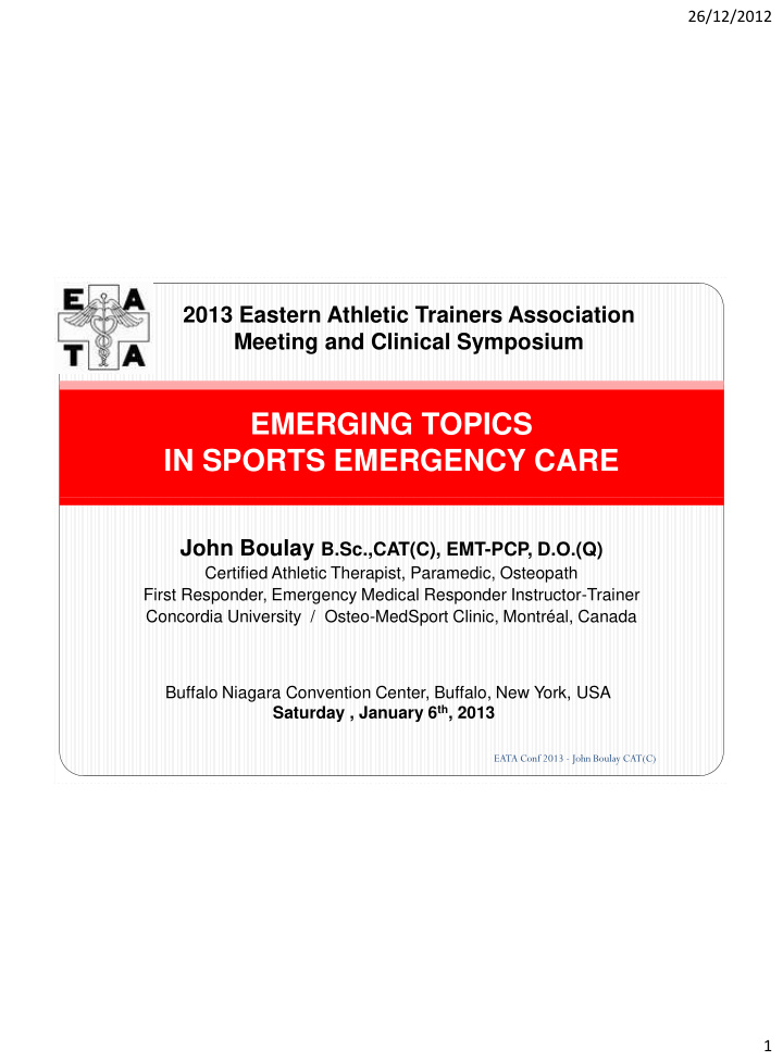 emerging topics in sports emergency care john boulay b sc