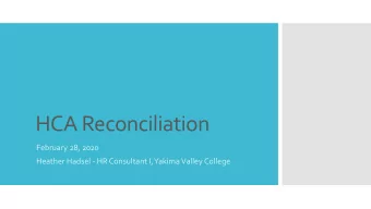 HCA Reconciliation  February 28, 2020  Heather Hadsel - HR Consultant I, Yakima Valley College