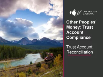 Account  Compliance  Trust Account  Reconciliation  Agenda  Trust Account  Overview  Top