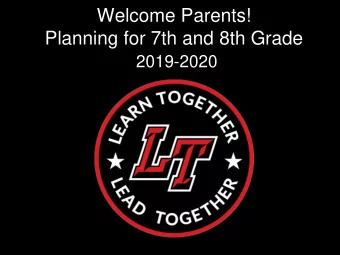 Planning for 7th and 8th Grade  2019-2020  Administrative Team  Lester Wolff  Tom Payne  Amanda